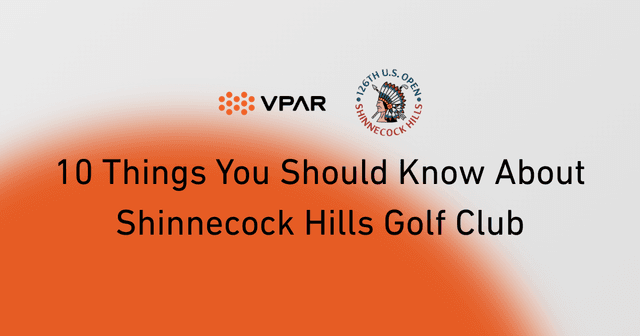 10 Things You Should Know About Shinnecock Hills Golf Club