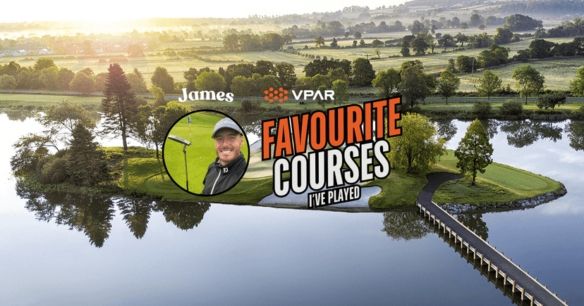 Favourite Golf Courses I’ve Played - James’ Top 5