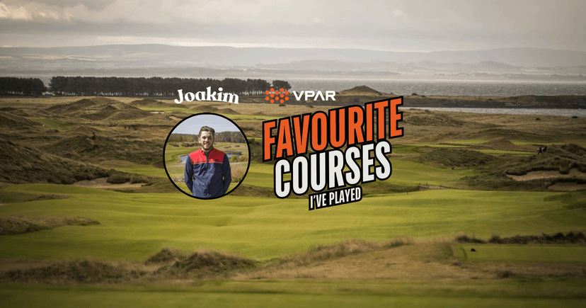 Favourite Golf Courses I've Played - Joakim's Top 5