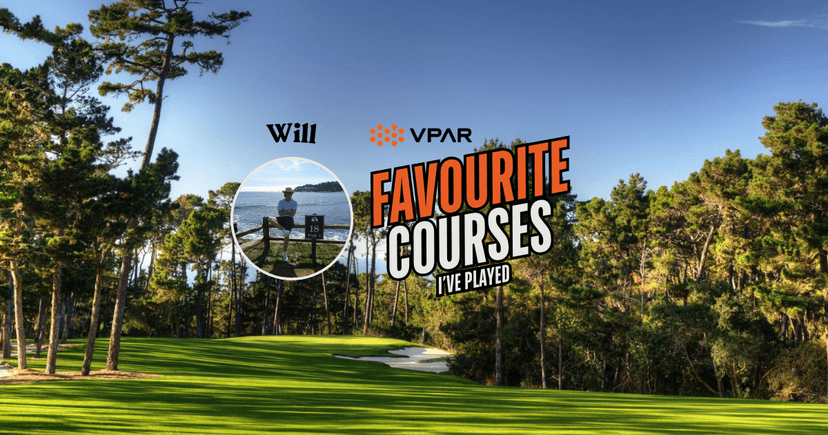 Favourite Golf Courses I’ve Played – Will's Top 5