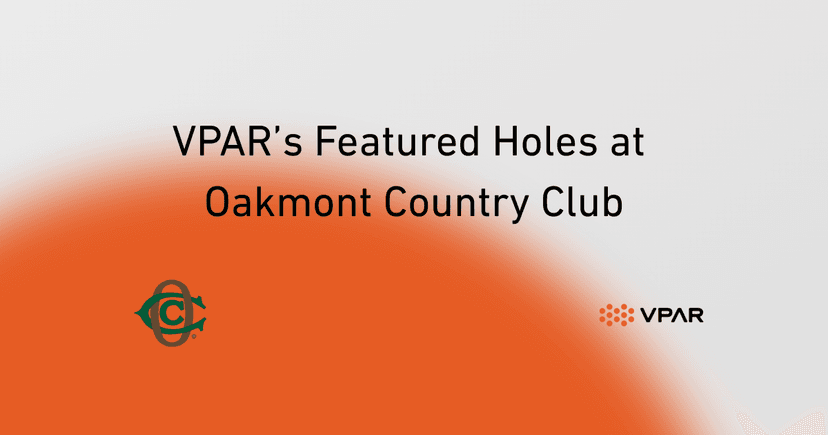 VPAR’s Featured Holes at Oakmont Country Club